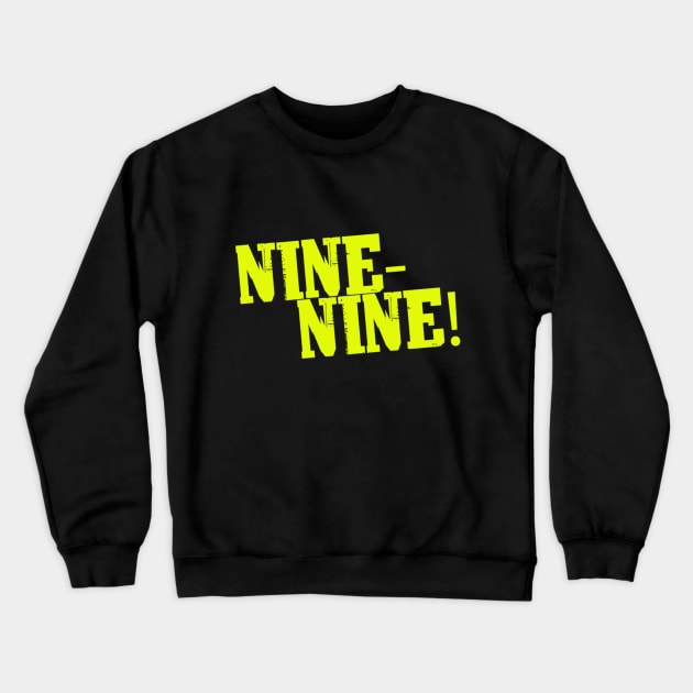 Long Live the Nine Nine! Crewneck Sweatshirt by LeeHowardArtist